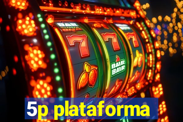 5p plataforma